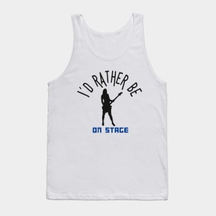 I´d rather be on music stage, female electric bass guitar player. Black text and image. Tank Top